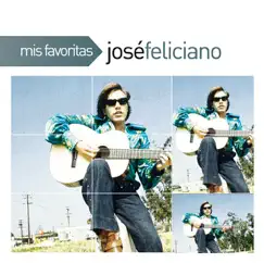Mis Favoritas: José Feliciano by José Feliciano album reviews, ratings, credits
