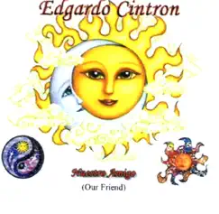Nuestro Amigo by Edgardo Cintron album reviews, ratings, credits