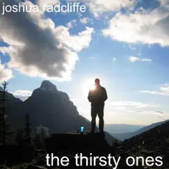 The Thirsty Ones by Joshua Radcliffe album reviews, ratings, credits