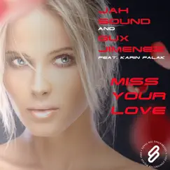Miss Your Love (Gux Jimenez Remix) [feat. Karin Falak] Song Lyrics