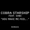 You Make Me Feel... (feat. Sabi) [Remixes] - EP album lyrics, reviews, download
