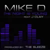 The Night Is Young (feat. JClay) - Single album lyrics, reviews, download