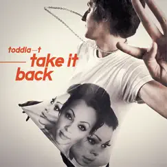 Take It Back - Single by Toddla T album reviews, ratings, credits