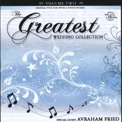 The Greatest Wedding Album, Vol. 2 by Avraham Fried album reviews, ratings, credits