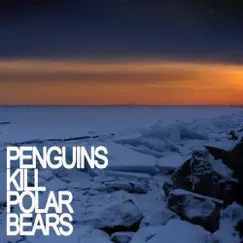 Dawn - EP by Penguins Kill Polar Bears album reviews, ratings, credits