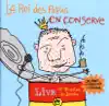 Le roi des papas en conserve (Live au Théâtre des Jardins) album lyrics, reviews, download