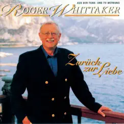 Zurück zur Liebe by Roger Whittaker album reviews, ratings, credits