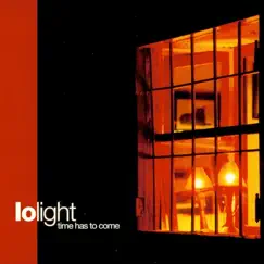 Time Has to Come by Lo Light album reviews, ratings, credits