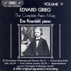 Grieg: Complete Piano Music, Vol. 5 by Eva Knardahl album reviews, ratings, credits