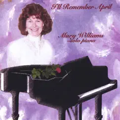 I'll Remember April by Mary Williams album reviews, ratings, credits