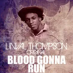 Blood Gonna Run - Single by Linval Thompson album reviews, ratings, credits