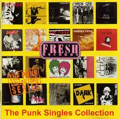 Fresh Records - the Punk Singles Collection by Various Artists album reviews, ratings, credits