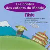 L'Asie, Les Contes Des Enfantes Du Monde album lyrics, reviews, download