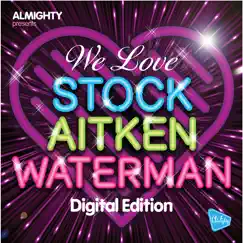 Almighty Presents: We Love Stock Aitken Waterman Volume 1 by Various Artists album reviews, ratings, credits