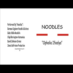 Ophelia Ifeelya - Single by Noodles album reviews, ratings, credits