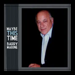 Maybe This Time by Barry Marine album reviews, ratings, credits