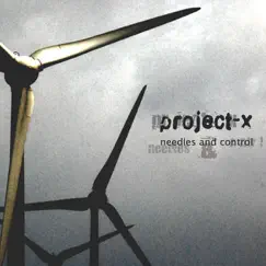 Needles and Control by Project-X album reviews, ratings, credits