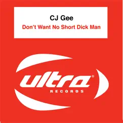 Don't Want No Short Dick Man - Single by CJ Gee album reviews, ratings, credits
