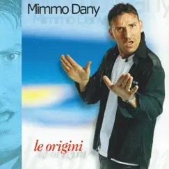 Le origini by Mimmo Dany album reviews, ratings, credits