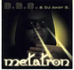 Metatron by BBS & DJ Andy B. album reviews, ratings, credits