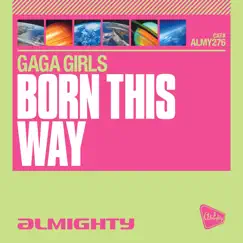 Born This Way (Almighty Club Mix) Song Lyrics