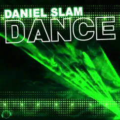 Dance (Remixes) - EP by Daniel Slam album reviews, ratings, credits