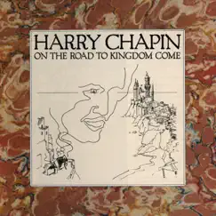 On the Road to Kingdom Come by Harry Chapin album reviews, ratings, credits
