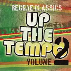 Up the Tempo - Reggae Classics Vol. 2 by Various Artists album reviews, ratings, credits