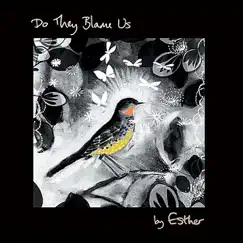 Do They Blame Us by Esther album reviews, ratings, credits