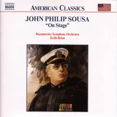 Sousa: On Stage by Keith Brion & Razumovsky Symphony Orchestra album reviews, ratings, credits