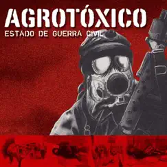 Estado de Guerra Civil by Agrotóxico album reviews, ratings, credits