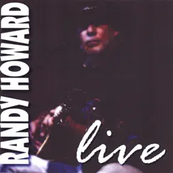 Randy Howard Live by Randy Howard album reviews, ratings, credits