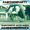 Kabinenparty (Shantiroots & Joyce Muniz G******g Remix) [Radio Version] - Single album lyrics, reviews, download