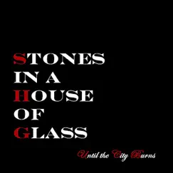 Stones In a House of Glass - EP by Until the City Burns album reviews, ratings, credits