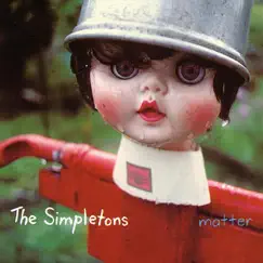 Matter by The Simpletons album reviews, ratings, credits