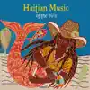 Haitian Music of the 50's album lyrics, reviews, download