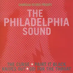 The Philadelphia Sound by The Curse, Paint It Black, Knives Out & Go! For The Throat album reviews, ratings, credits