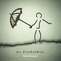 El Funàmbul by Damià Timoner album reviews, ratings, credits