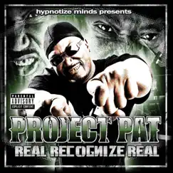 Real Recognize Real by Project Pat album reviews, ratings, credits