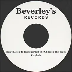 Don't Listen To Rumours/Tell The Children The Truth - Single by The Gaylads album reviews, ratings, credits