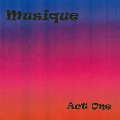 Musique: Act One by Musique album reviews, ratings, credits