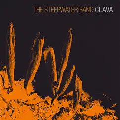 Clava (Deluxe Version) by The Steepwater Band album reviews, ratings, credits