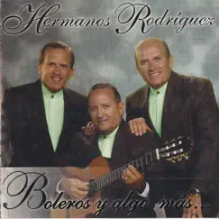 Boleros … y Algo Más by Los Hermanos Rodríguez album reviews, ratings, credits