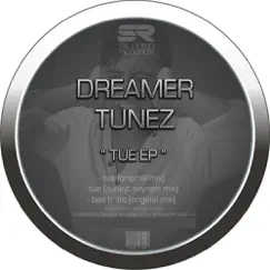 Tue by Dreamer Tunez album reviews, ratings, credits