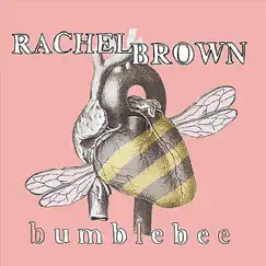 Bumblebee - Single by Rachel Brown album reviews, ratings, credits