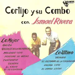 Cortijo y Su Combo con Ismael Rivera: Lo Mejor y Lo Último by Cortijo y Su Combo & Ismael Rivera album reviews, ratings, credits