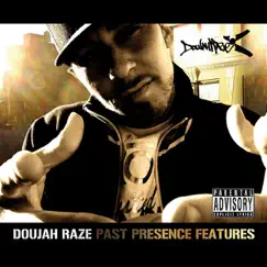 Past Presence Features by Doujah Raze album reviews, ratings, credits