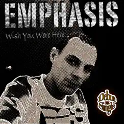 Wish You Were Here - Single by Emphasis album reviews, ratings, credits