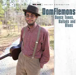 Dance Tunes, Ballads and Blues by Dom Flemons album reviews, ratings, credits