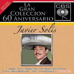 La Gran Colección del 60 Aniversario CBS - Javier Solís by Javier Solís album reviews, ratings, credits
